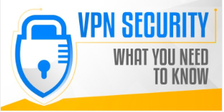 VPN Security: What You Need to Know