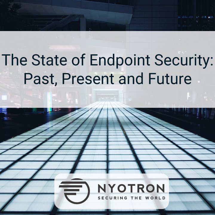 Nyotron Examines the State of Endpoint Security for The Cyber Startup Observatory