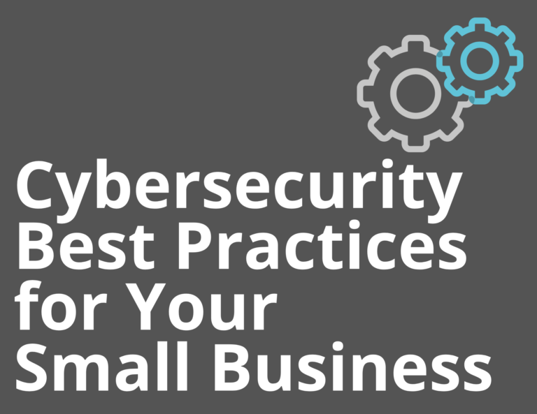 4 Cybersecurity Best Practices for Your Small Business