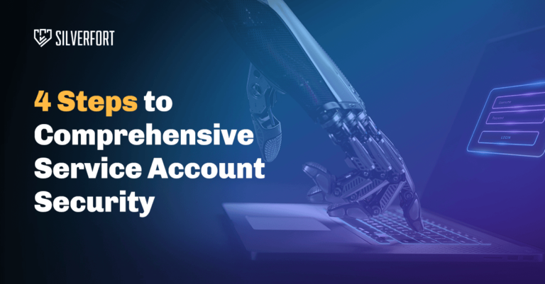 New eBook: 4 Steps to Comprehensive Service Account Security