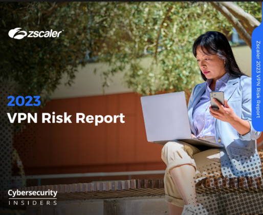 Zscaler 2023 VPN Risk Report cover by Cybersecurity Insiders