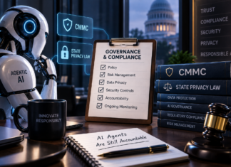 Agentic AI Doesn’t Get a Governance Exemption -Not Under CMMC, Not Under State Privacy Law