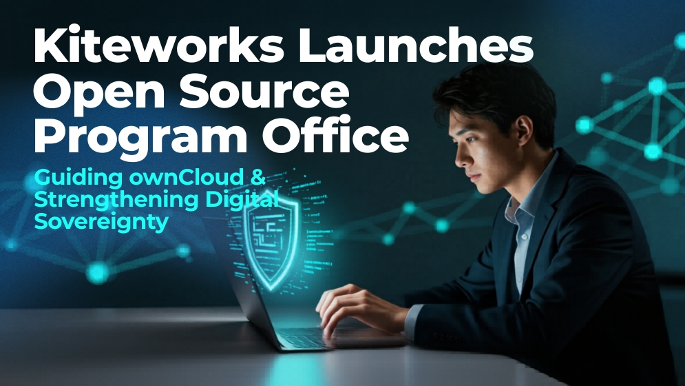 Kiteworks Launches Open Source Program Office to Guide ownCloud and Strengthen Digital Sovereignty Initiatives