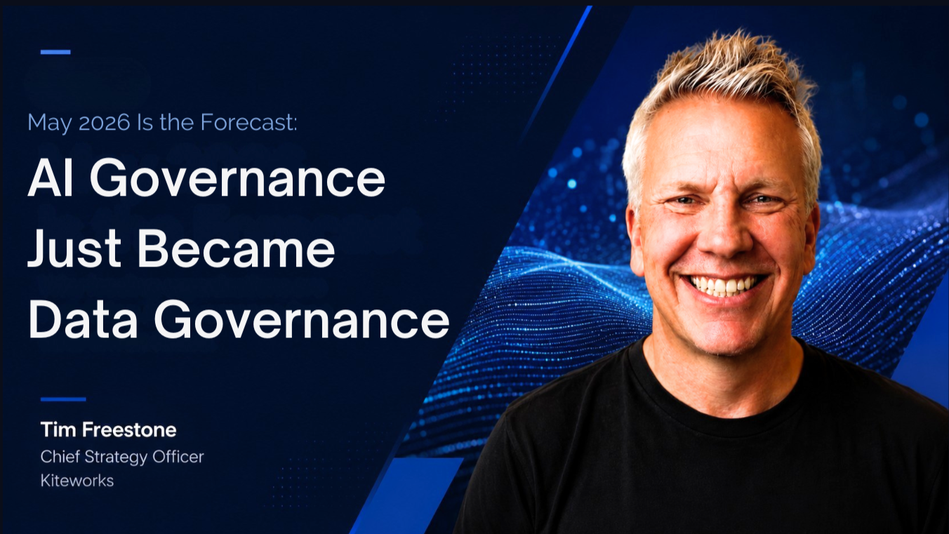 May 2026 Is the Forecast: AI Governance Just Became Data Governance