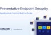 Airlock Digital Unveils Agentic AI Control & Governance to Extend Preventative Endpoint Security
