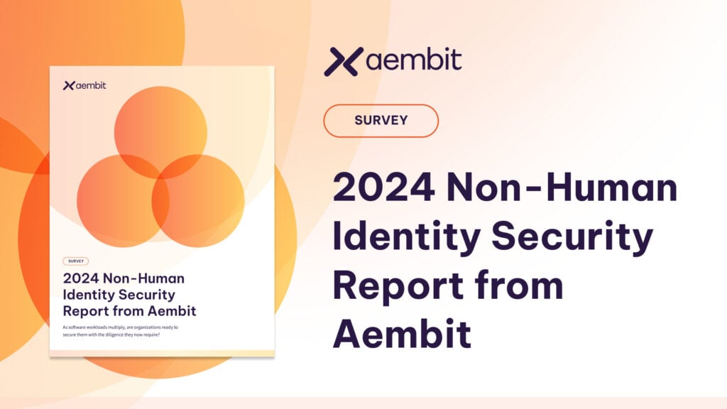 Aembit report shows IAM security gaps