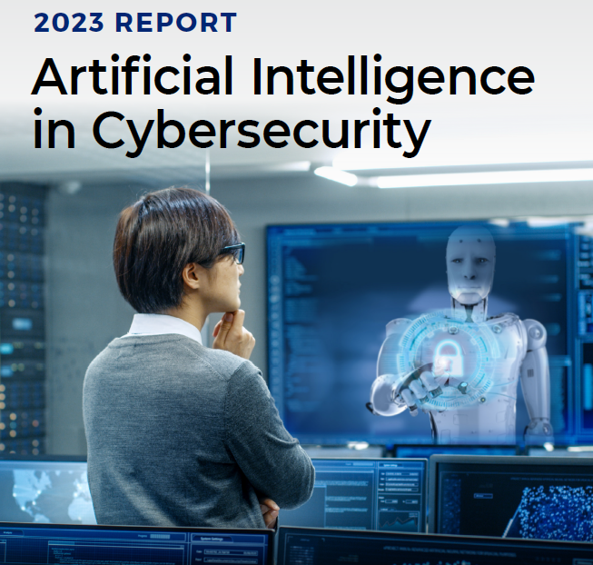 New Report Reveals Fears, Hopes and Plans for Artificial Intelligence in Cybersecurity